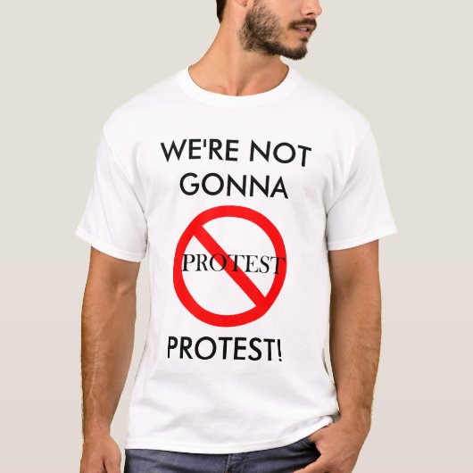 Geen protest t-shirt (Voorkant)