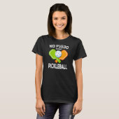 Geen Puedo Tengo Pickleball T-shirt (Voorkant volledig)