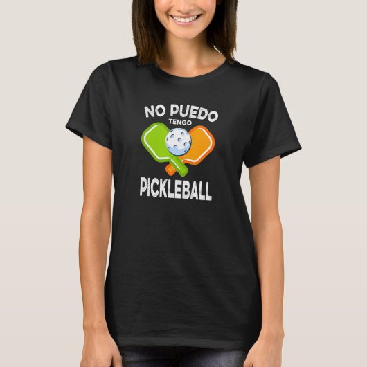 Geen Puedo Tengo Pickleball T-shirt (Voorkant)