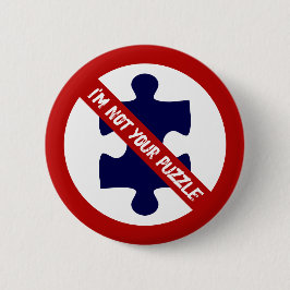 Geen puzzel, geen puzzelstukken, Autisme bewustzij Ronde Button 5,7 Cm
