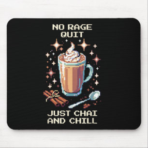 Geen Rage Quit Chai Chille Pixel Art Gamer Design  Muismat