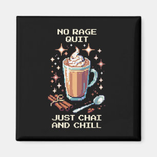 Geen Rage Quit Chai Chillen Pixel Art Gamer Design Magneet