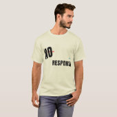 Geen reactie Grappig Tech typografie ontwerp T-shirt (Voorkant volledig)