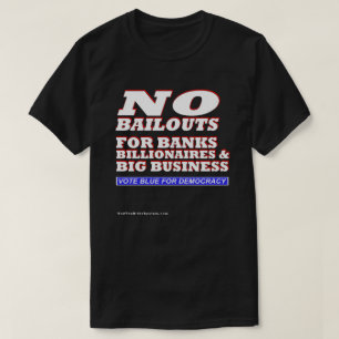 Geen reddingssteun voor banken Billionair en Big B T-shirt