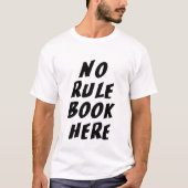 Geen regelboek hier t-shirt (Voorkant)
