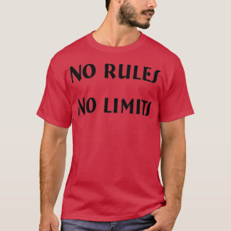 Geen regels geen beperkingen t-shirt