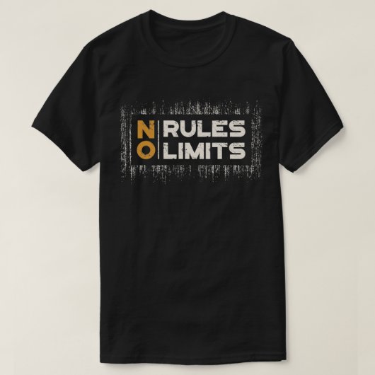 Geen regels geen beperkingen T T-shirt (Design voorkant)