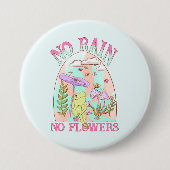 Geen regen Geen bloem Ronde Button 7,6 Cm (Voorkant)