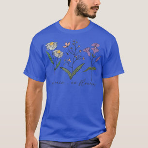 Geen Regen geen bloemen bloesem Wildflower Motivat T-shirt