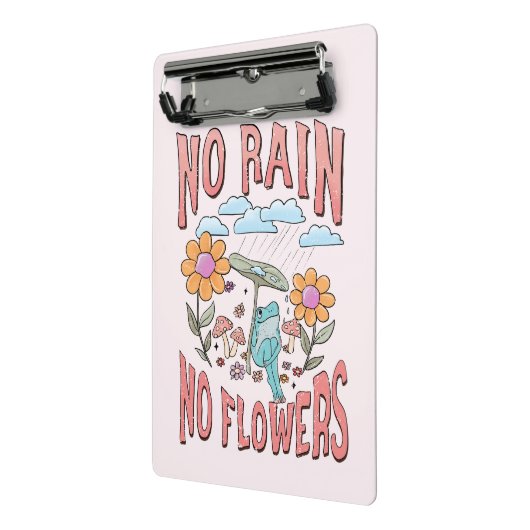 "Geen regen, geen bloemen" | Inspirerend bloem Mini Klembord (Angled2)