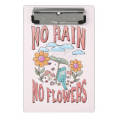 "Geen regen, geen bloemen" | Inspirerend bloem Mini Klembord (Voorkant)
