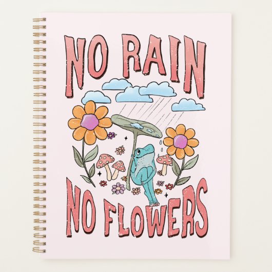 "Geen regen, geen bloemen" | Inspirerend bloem Planner (Voorkant)