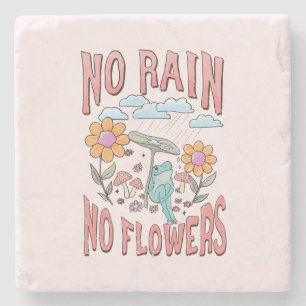 "Geen regen, geen bloemen"   Inspirerend bloem Stenen Onderzetter