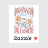 "Geen regen, geen bloemen" | Inspirerend bloem Sticker (Vel)
