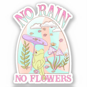 Geen regen, geen bloemen Inspirerende bloemen & Sticker