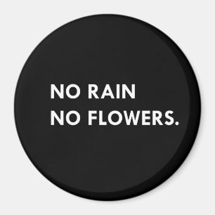 Geen regen, geen bloemen magneet