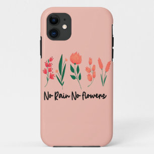 Geen regen Geen bloemen Natuur van wilde bloemen P Case-Mate iPhone Case