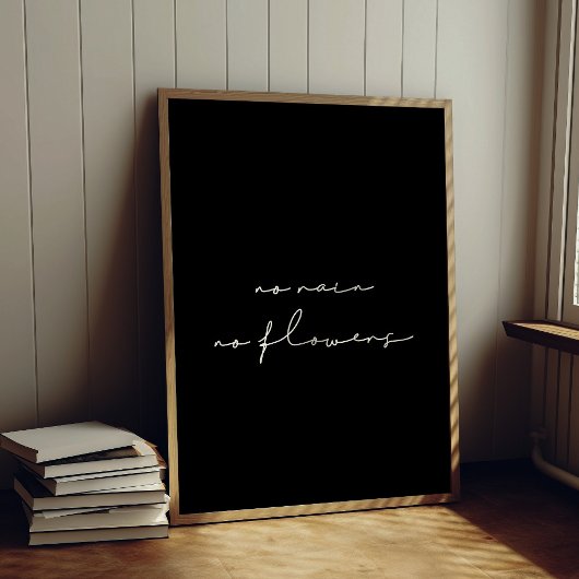 Geen regen, geen bloemen poster