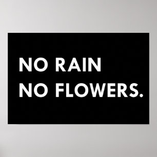 Geen regen, geen bloemen poster