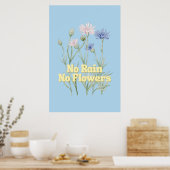 Geen Regen Geen Bloemen Poster (Keuken)