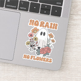 Geen regen Geen bloemen Sticker