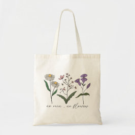 Geen regen Geen bloemen Tote Bag