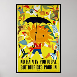Geen regen in Portugal ~ Tourist Pour in Poster