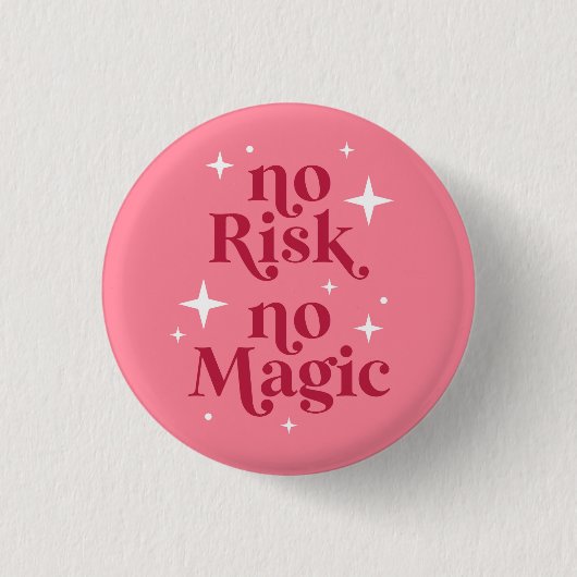 Geen risico Geen magisch roze Ronde Button 3,2 Cm (Voorkant)