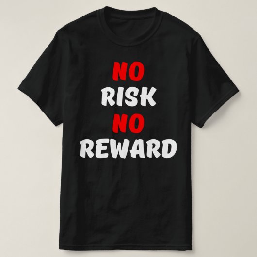 GEEN RISICO GEEN OPMERKING T-SHIRT (Design voorkant)