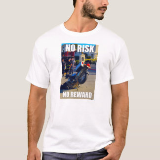 GEEN RISICO, GEEN REWARD T-SHIRT