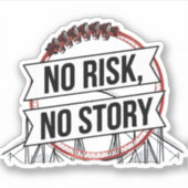 GEEN RISICO, GEEN VERHAAL STICKER (Voorkant)