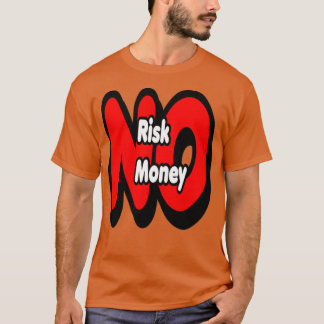 Geen risico op geld t-shirt
