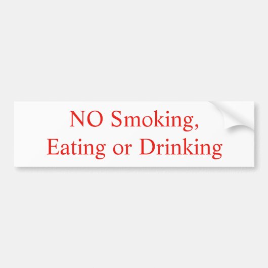 GEEN roken, Drink of eitsticker Bumpersticker (Voorkant)