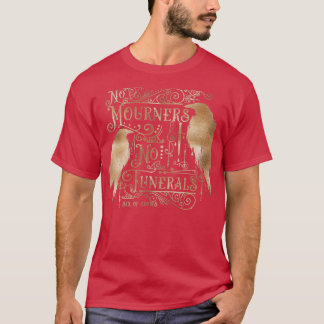 Geen rouw Geen Vreemden Geen begrafenisgoud T-shirt