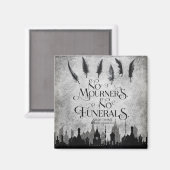 Geen rouwenden Geen begrafenismagneet Magneet (Voorkant / Achterkant)