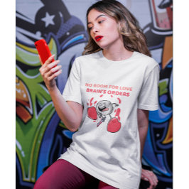 Geen ruimte voor liefde, Brain's Orders | VALENTIJ T-shirt