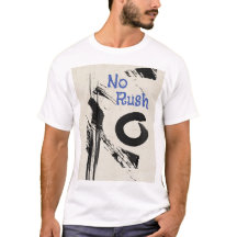 Geen Rush Slogan Abstract T-shirt Personaliseer