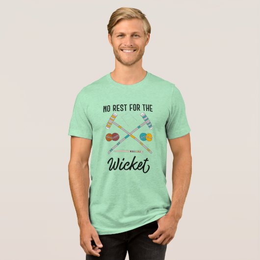 Geen rust op de Wicket Funny Croquet Thema Tri-Blend Shirt (Voorkant volledig)