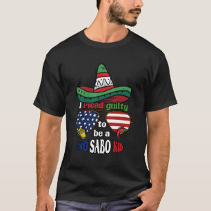Geen Sabo Mexicaans Amerikaans Spaans Spaans T-shirt