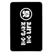GEEN SAKE GEEN LEVEN MAGNEET (Verticaal)
