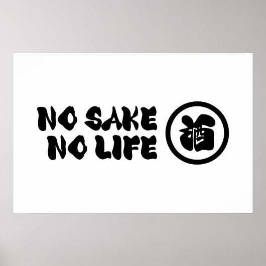 GEEN SAKE GEEN LEVEN POSTER (Voorkant)