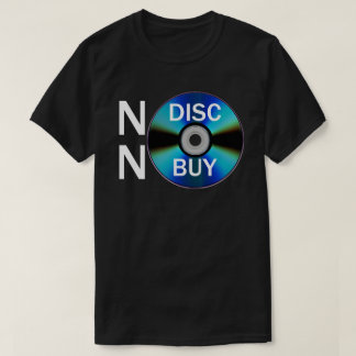 Geen Schijf Geen Koop (Witte Tekst) T-shirt