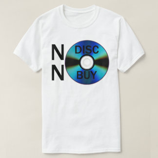Geen Schijf Geen Kopen (Zwarte Tekst) T-shirt
