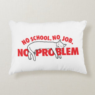 Geen school. Geen baan. Geen probleem. Accent Kussen