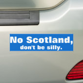 "Geen Schotland, wees niet gekke." Bumpersticker. Bumpersticker (Op auto)