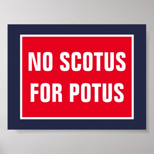 Geen SCOTUS voor POTUS Hooggerechtshof Poster (Voorkant)