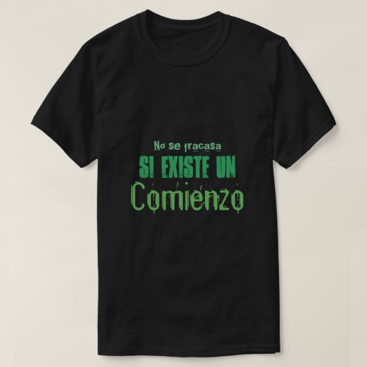 geen se fracasa eist un comienzo quote shirt (Design voorkant)