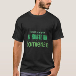 geen se fracasa eist un comienzo quote shirt