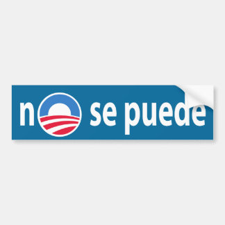 Geen se puede - Obama nee we zeggen: we kunnen nie Bumpersticker