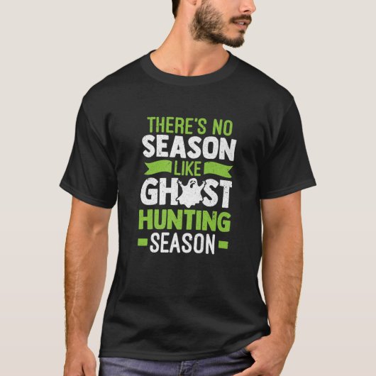 Geen seizoen zoals Ghost Hunter T-shirt (Voorkant)